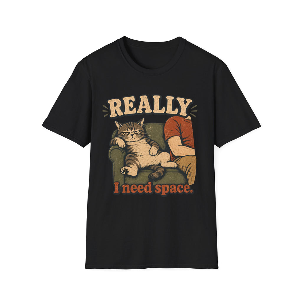 Really I Need Space-T-Shirt