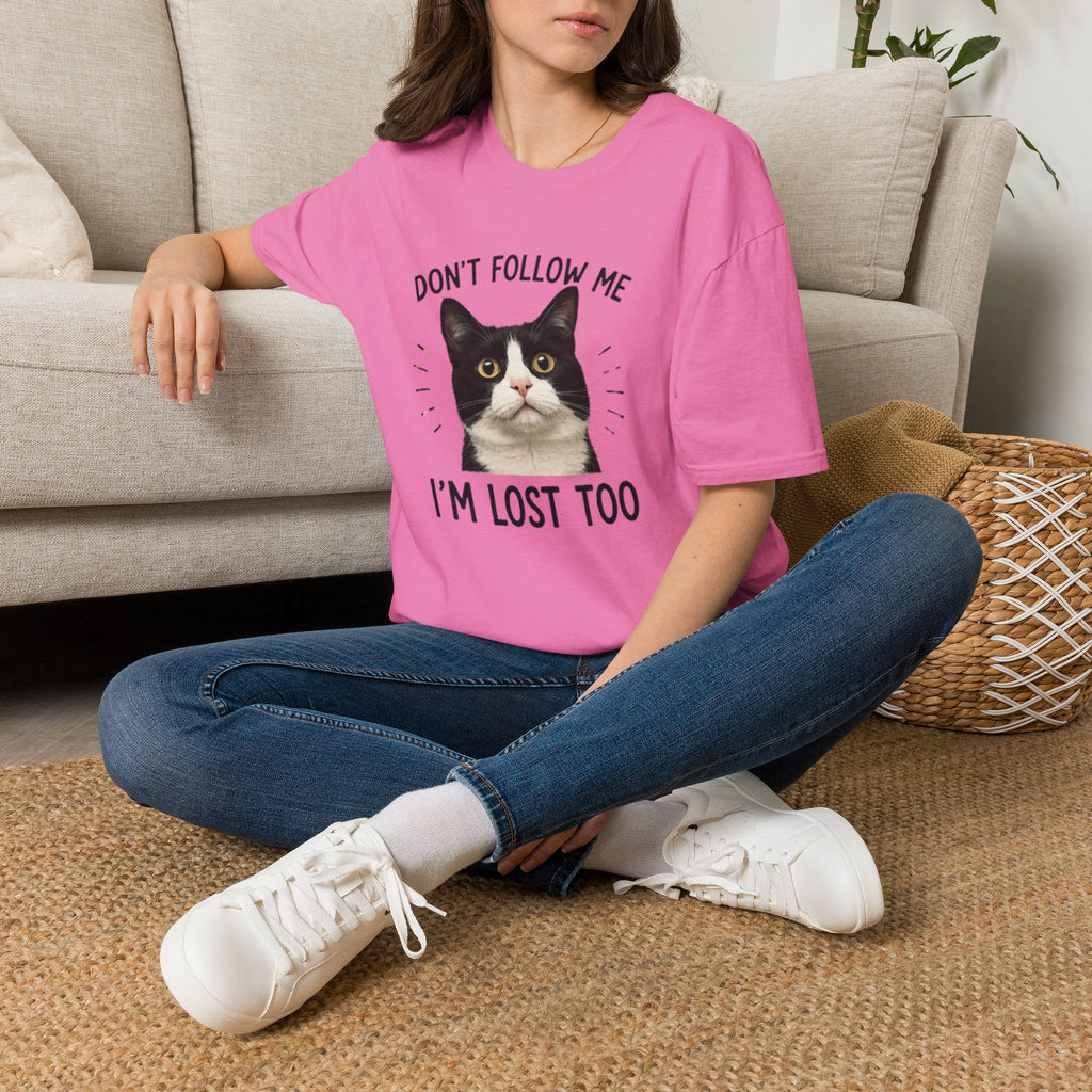 Don't follow Me I am lost To T-Shirt