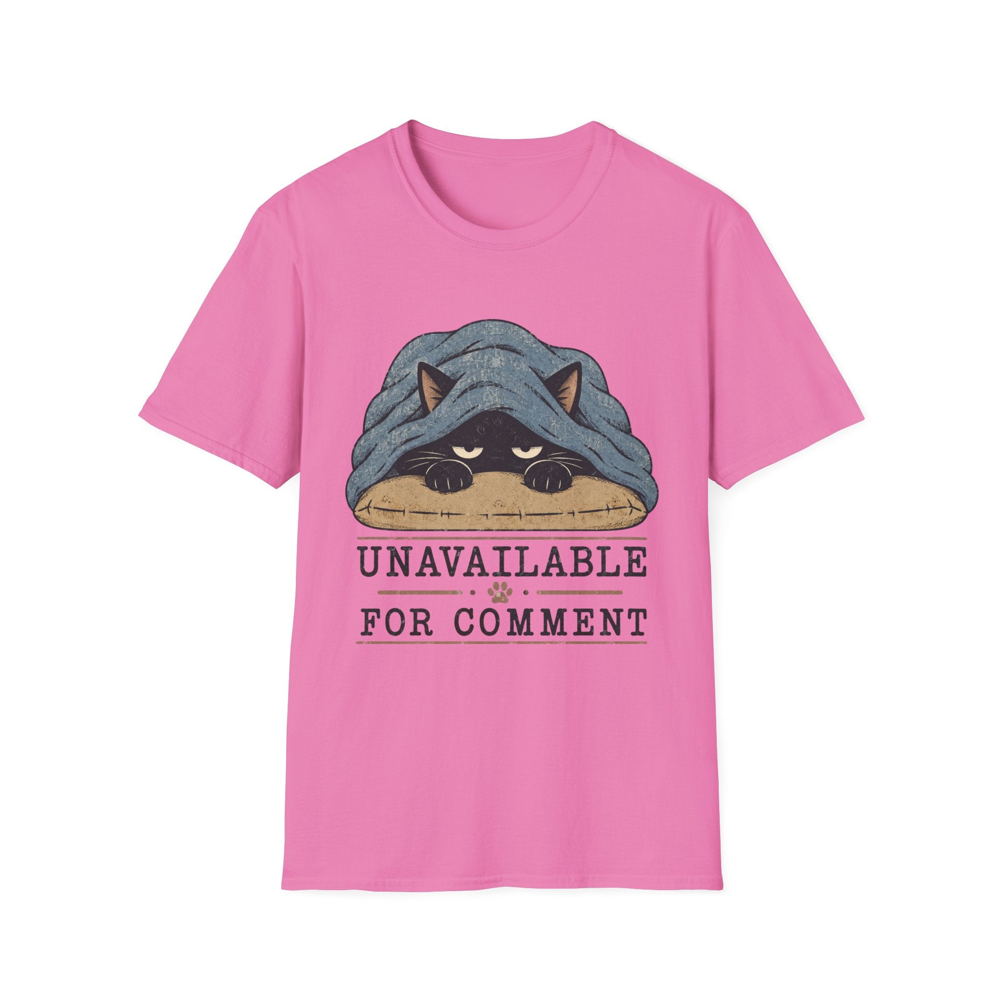 Unavailable For Comment T-Shirt