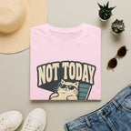 Not Today 2 T-Shirt