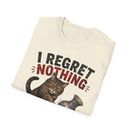I Regret Nothing T-Shirt
