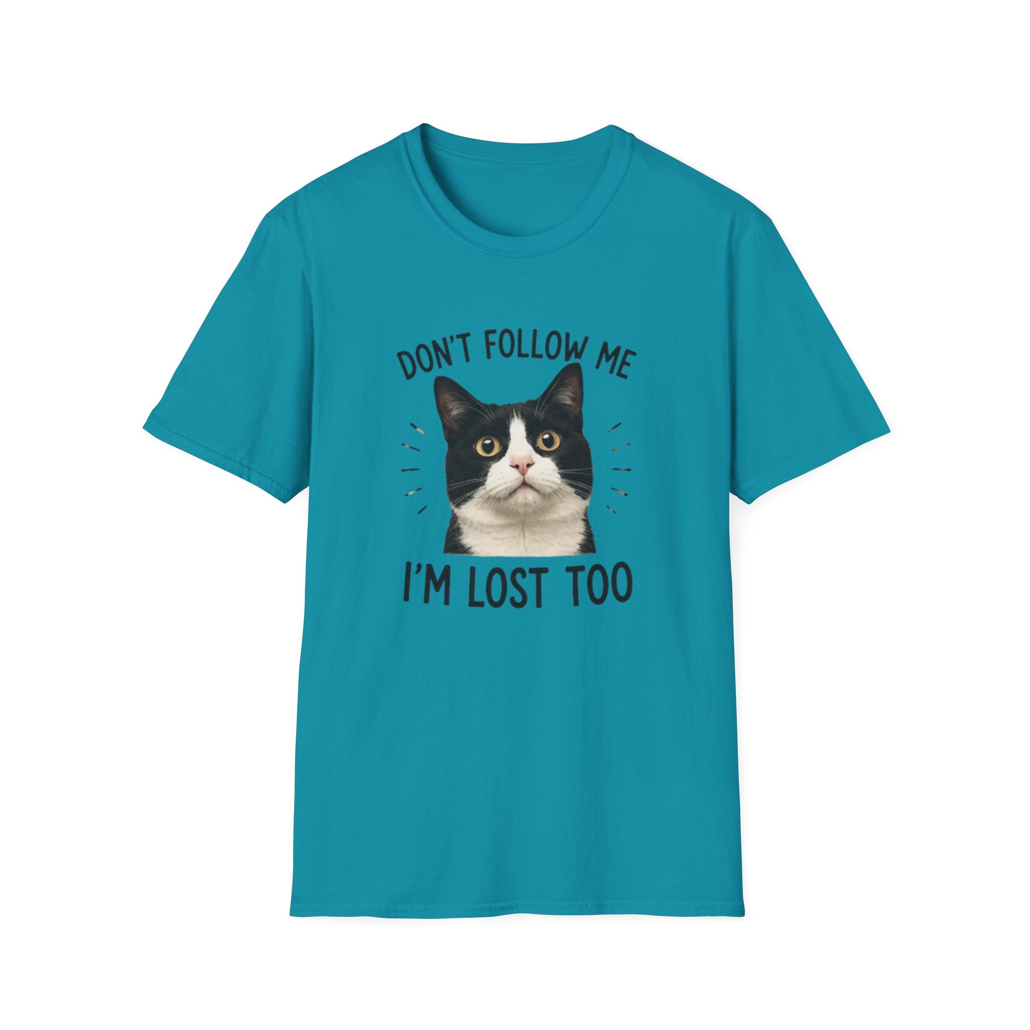 Don't follow Me I am lost To T-Shirt