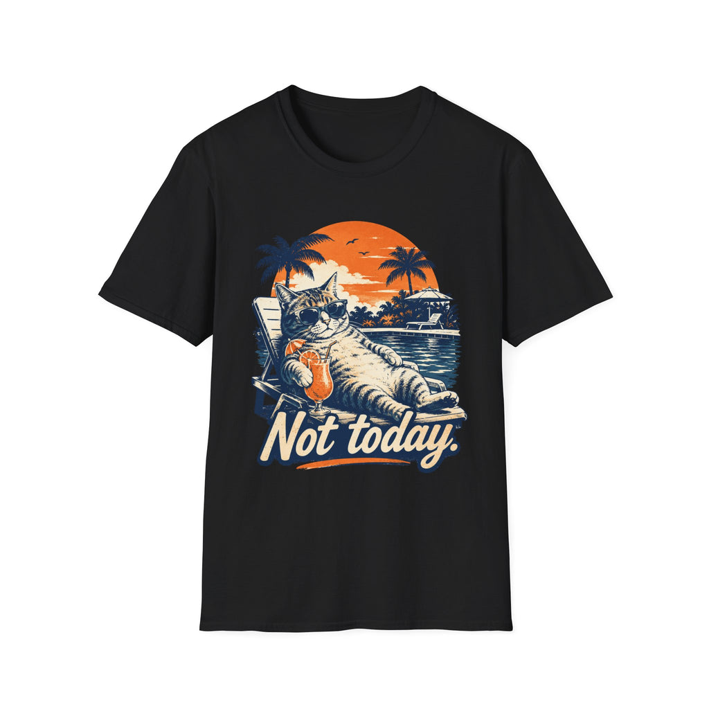 Not Today T-Shirt