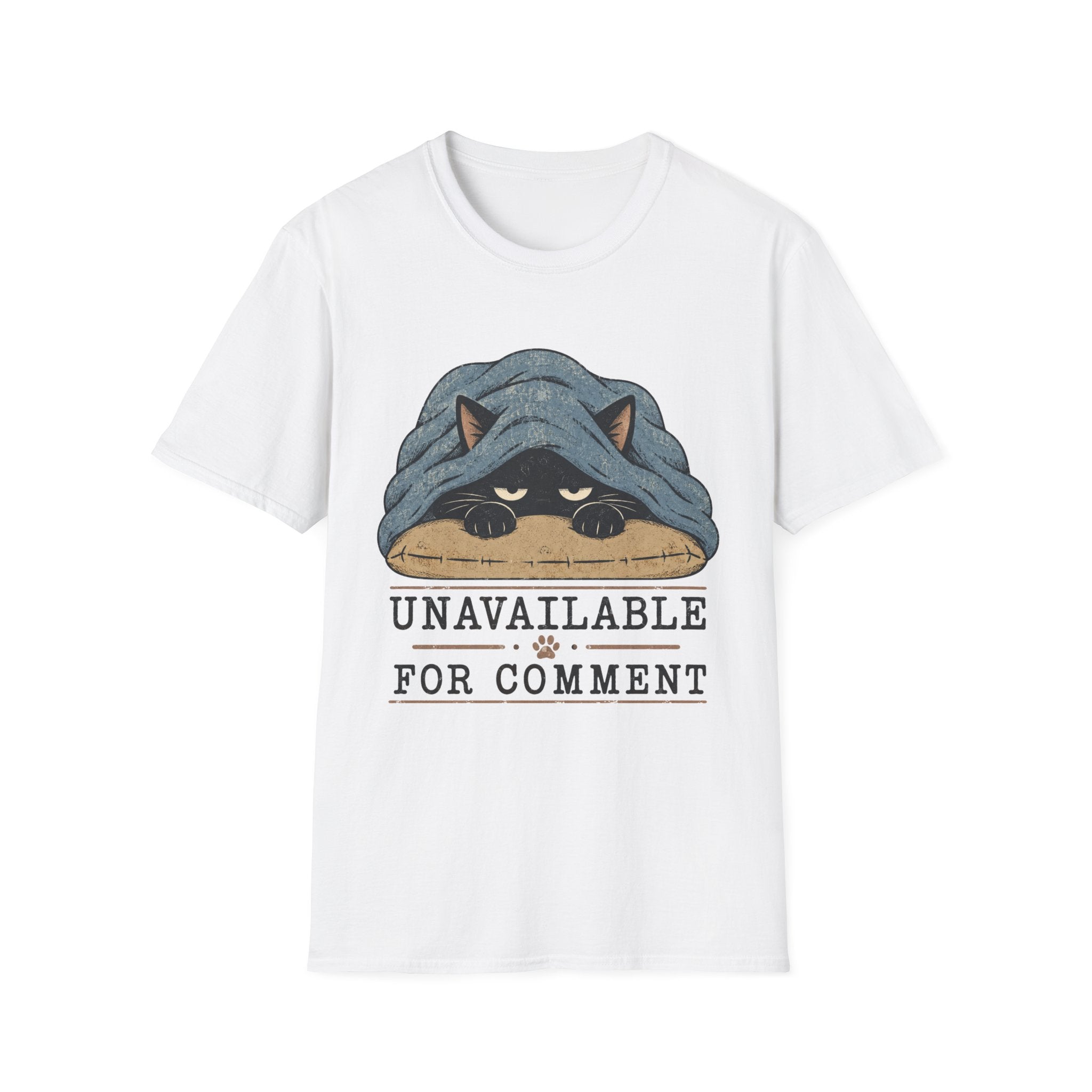 Unavailable For Comment T-Shirt