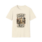 Sorry I'm Late I Saw A Cat-T-Shirt