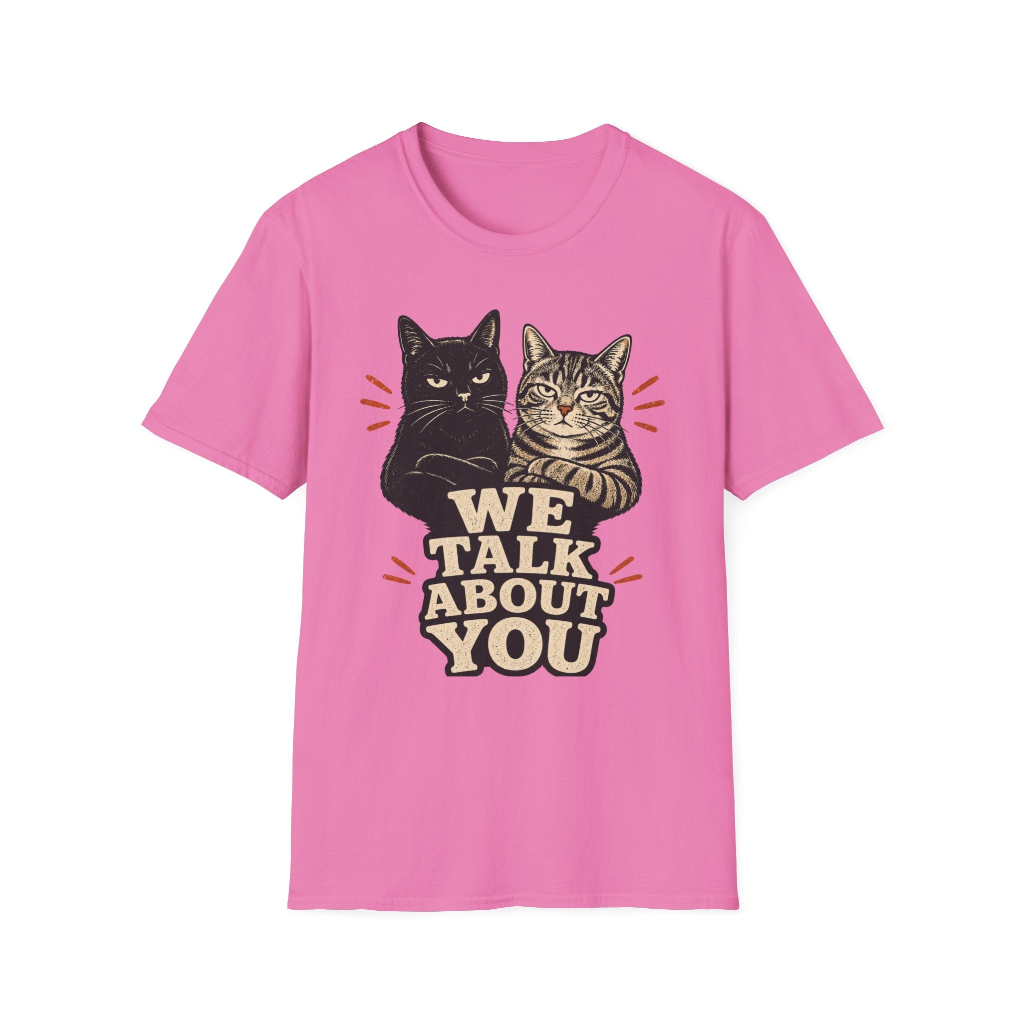 We talk About You T-Shirt