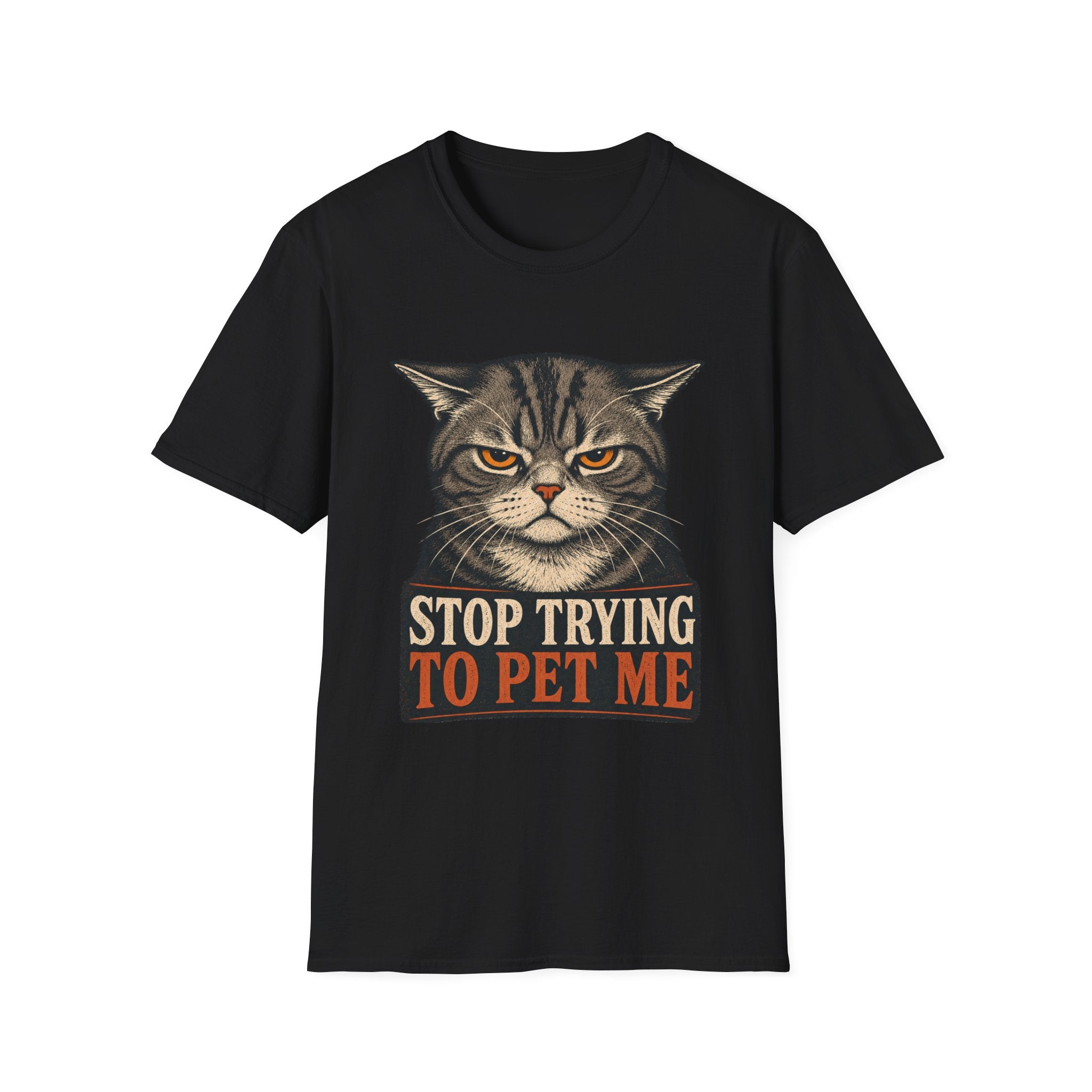 Stop Trying To pet Me T-Shirt