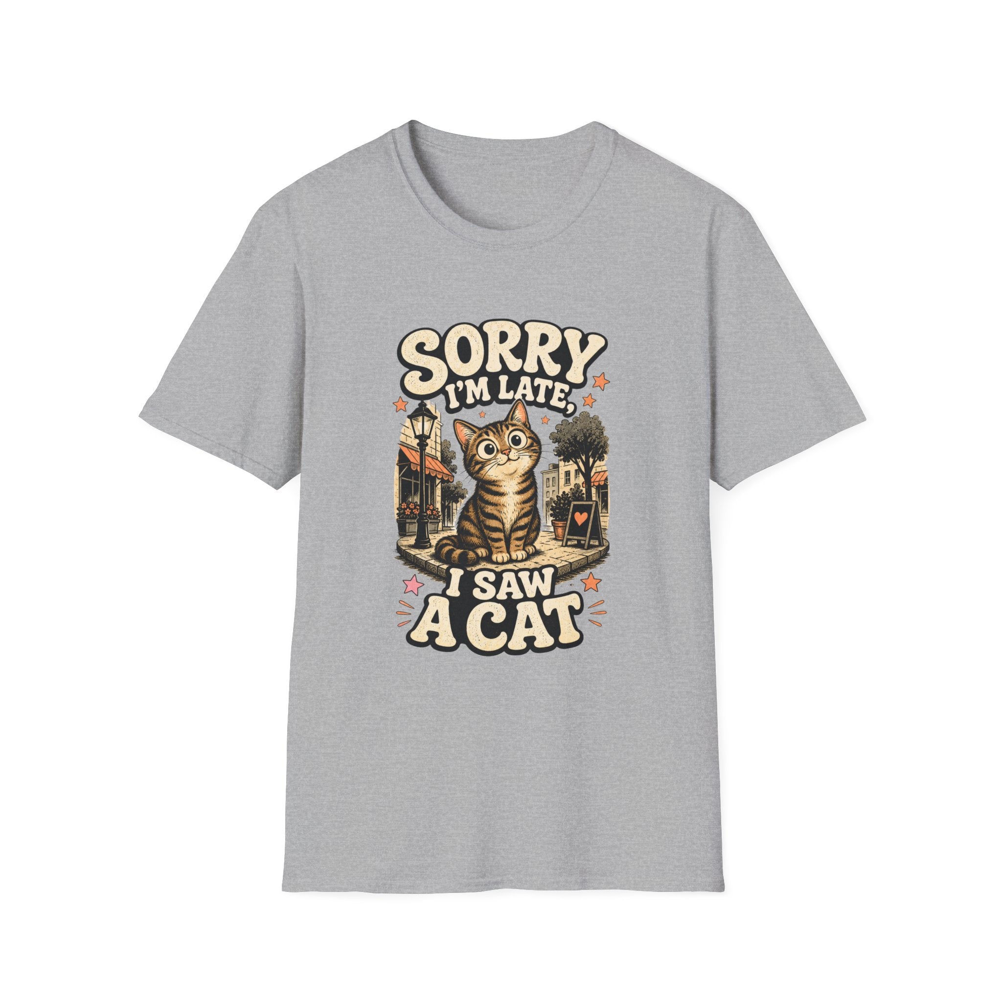 Sorry I'm Late I Saw A Cat-T-Shirt