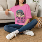 Thanks For The Fluffy Blanket T-Shirt
