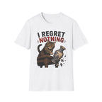 I Regret Nothing T-Shirt