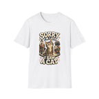 Sorry I'm Late I Saw A Cat-T-Shirt