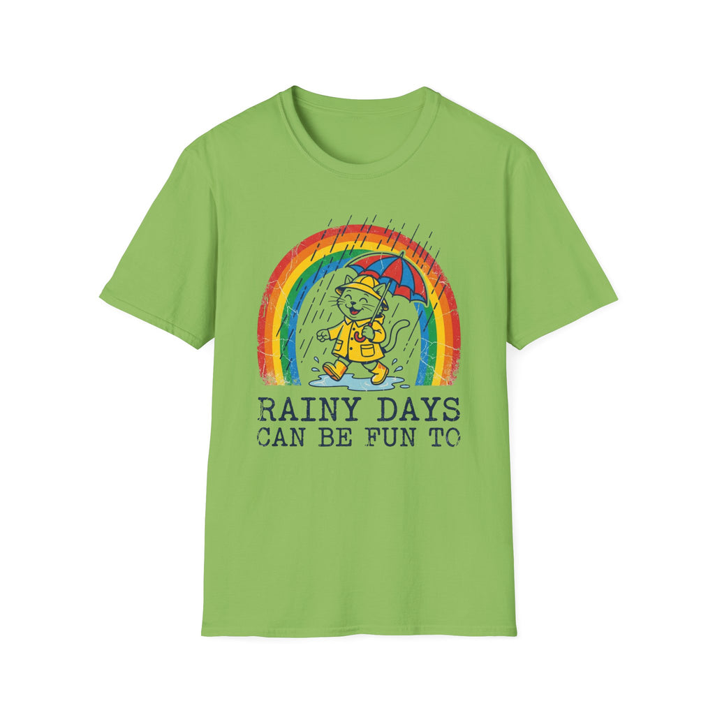 Rainy Days Can Be Fun 2 To-T-Shirt