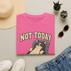 Not Today 5 T-Shirt
