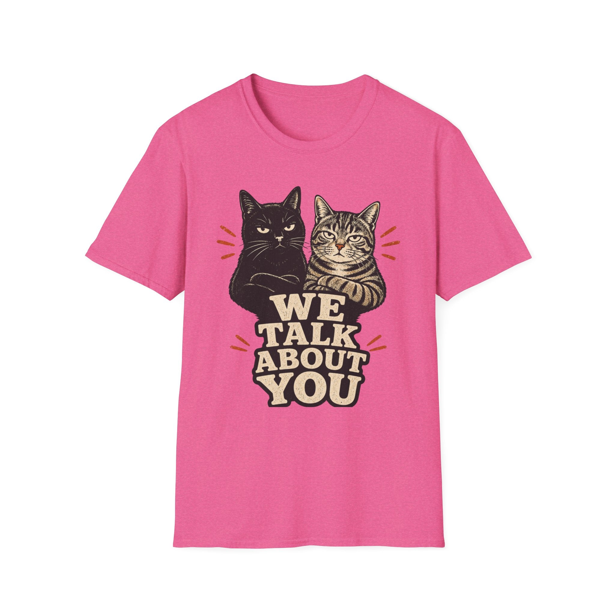 We talk About You T-Shirt