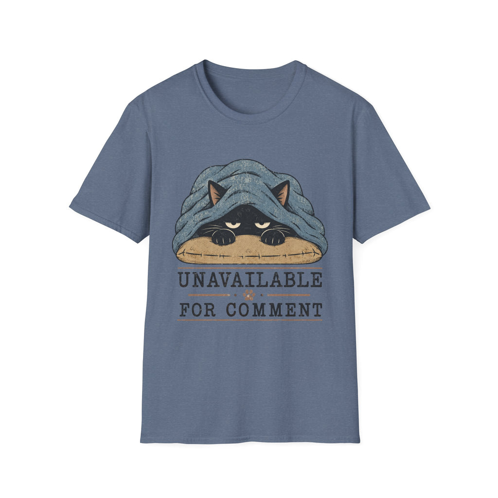Unavailable For Comment T-Shirt