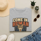 Come In Human please T-Shirt