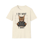 I Do What I Wont 3 T-Shirt