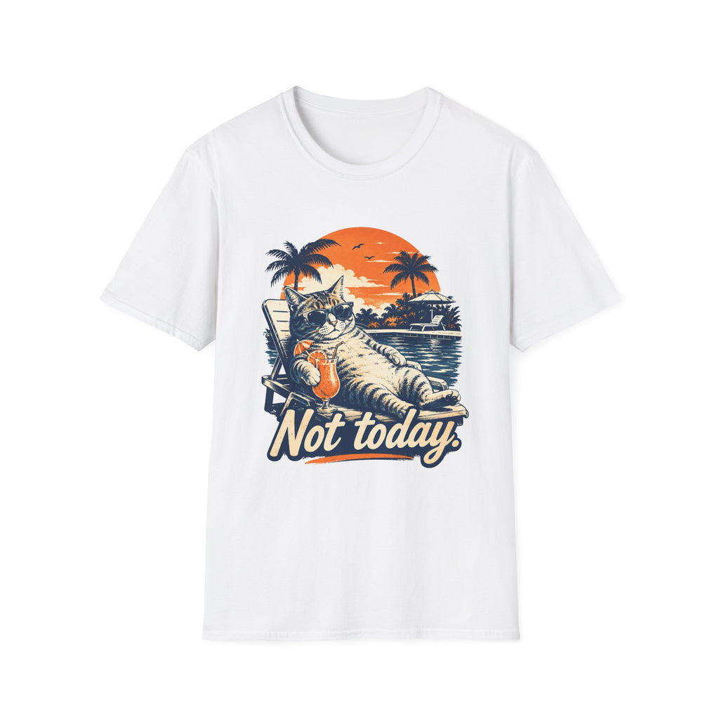 Not Today 1 T-Shirt