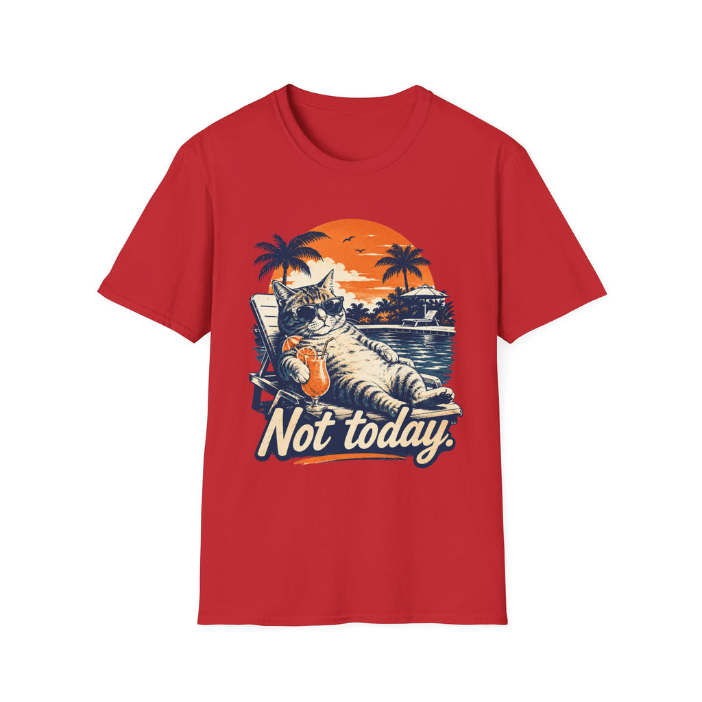 Not Today T-Shirt