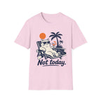 Not Today 3 T-Shirt