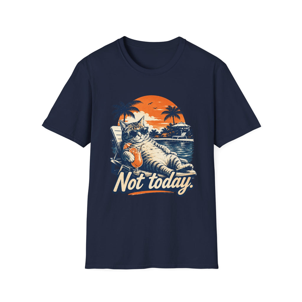 Not Today 1 T-Shirt