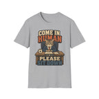 Come In Human please T-Shirt