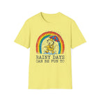 Rainy Days Can Be Fun 2 To-T-Shirt