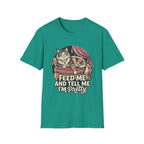 Feed Me And Tell Me  T-Shirt