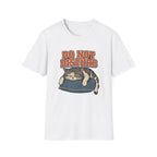 Do Not Disturb T-Shirt